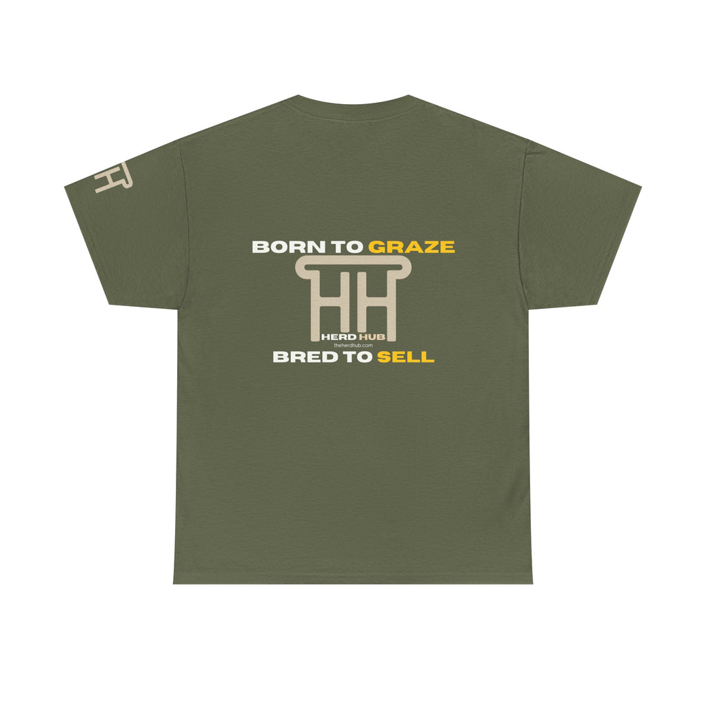 Born to Graze, Bred to Sell — Herd Hub Tee