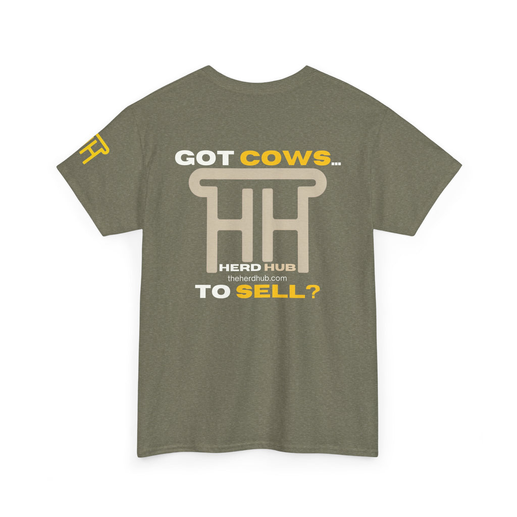 Got Cows to Sell? — Herd Hub Tee