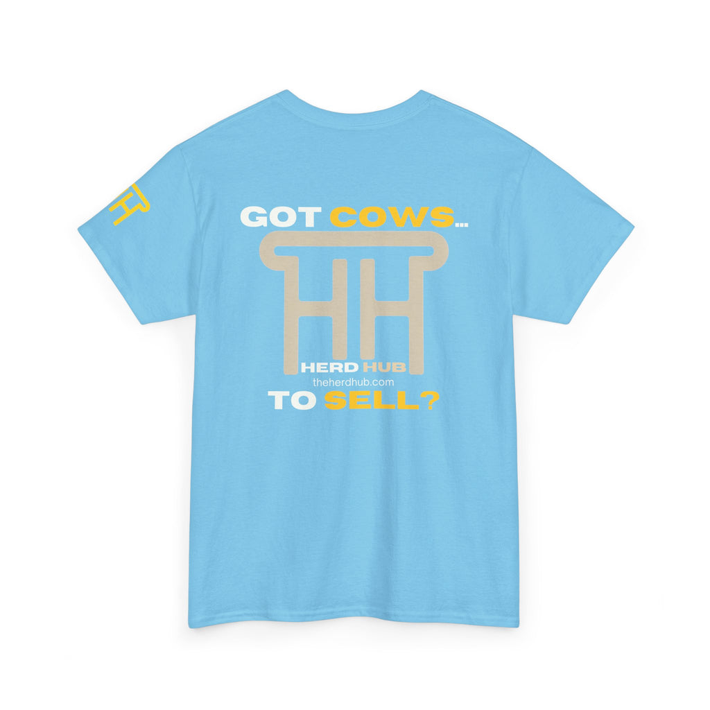 Got Cows to Sell? — Herd Hub Tee