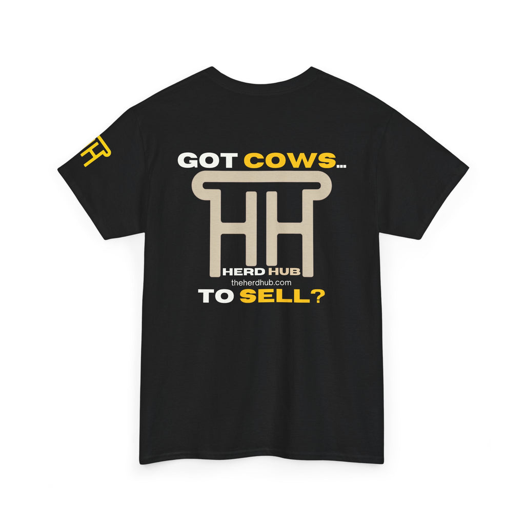 Got Cows to Sell? — Herd Hub Tee