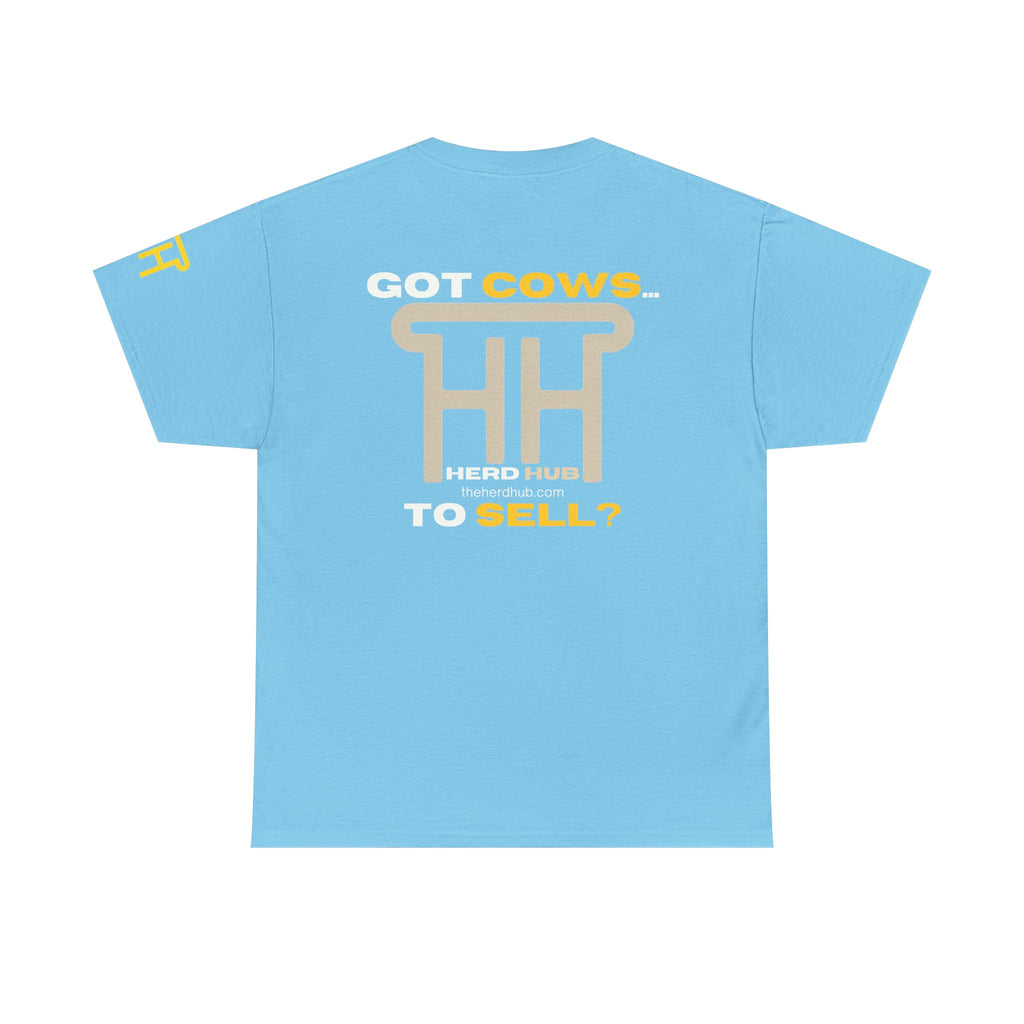 Got Cows to Sell? — Herd Hub Tee