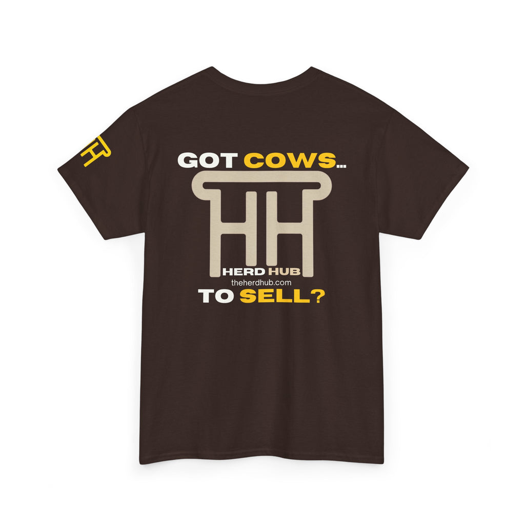 Got Cows to Sell? — Herd Hub Tee